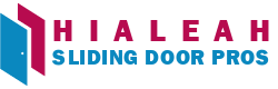 Hialeah Sliding Door Pros