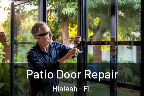 Patio Door Repair Hialeah - FL