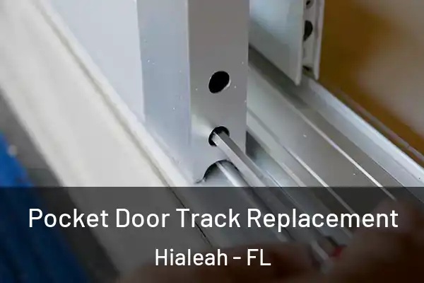 Pocket Door Track Replacement Hialeah - FL