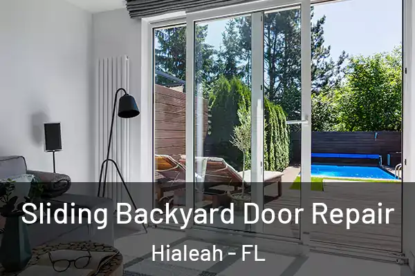 Sliding Backyard Door Repair Hialeah - FL