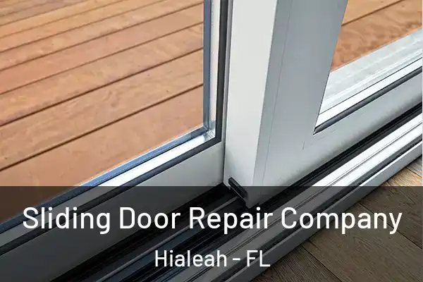 Sliding Door Repair Company Hialeah - FL