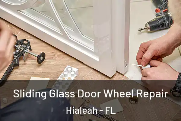 Sliding Glass Door Wheel Repair Hialeah - FL